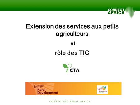 Extension des services aux petits agriculteurs et rôle des TIC.