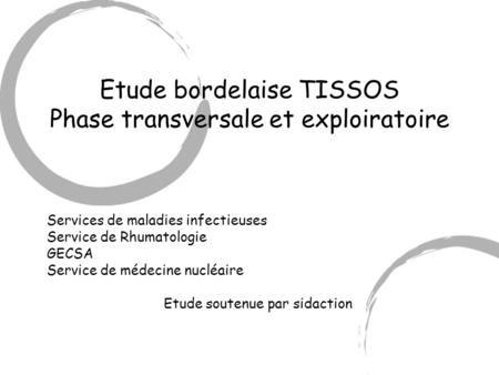 Etude bordelaise TISSOS Phase transversale et exploiratoire