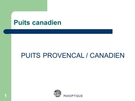 PUITS PROVENCAL / CANADIEN