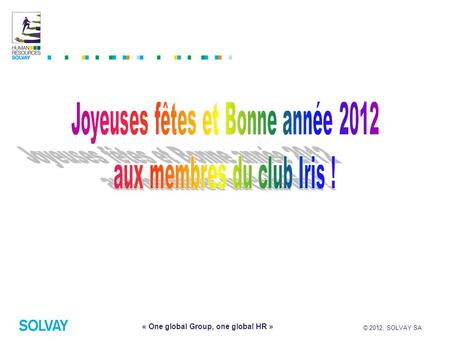 Joyeuses fêtes et Bonne année 2012 aux membres du club Iris !