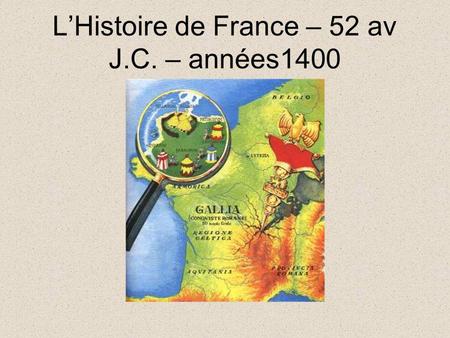 L’Histoire de France – 52 av J.C. – années1400