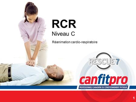 RCR Niveau C Réanimation cardio-respiratoire SLIDE NOTES: