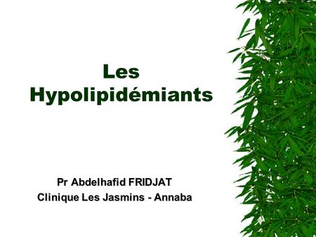 Pr Abdelhafid FRIDJAT Clinique Les Jasmins - Annaba