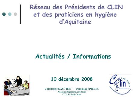 et des praticiens en hygiène d’Aquitaine Actualités / Informations
