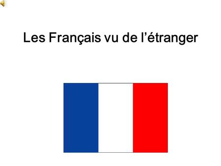 Les Français vu de l’étranger