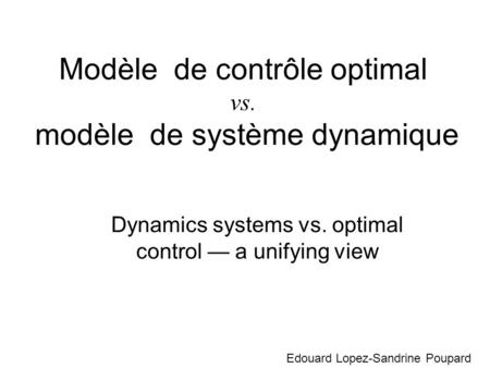 Modèle de contrôle optimal vs. modèle de système dynamique