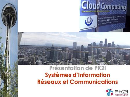 Présentation de PK2i Systèmes d’Information Réseaux et Communications