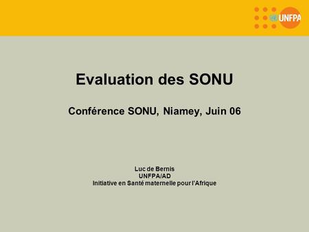 Evaluation des SONU Conférence SONU, Niamey, Juin 06