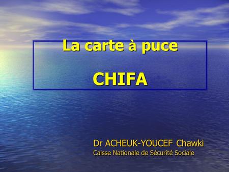 Dr ACHEUK-YOUCEF Chawki Caisse Nationale de Sécurité Sociale