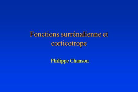 Fonctions surrénalienne et corticotrope