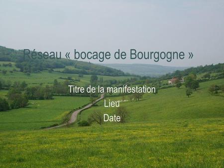 Réseau « bocage de Bourgogne »