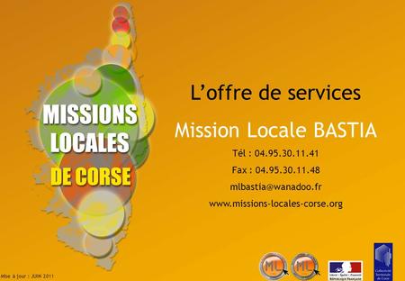 L’offre de services Mission Locale BASTIA Tél :