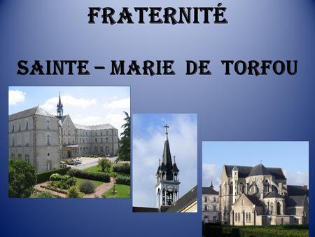Fraternité Sainte – Marie de Torfou