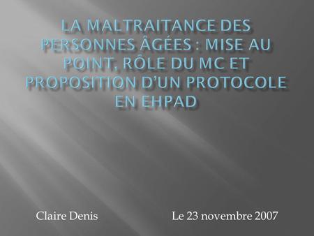 Claire Denis Le 23 novembre 2007