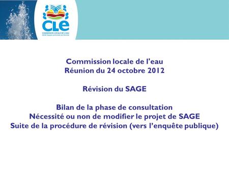 Commission locale de l'eau Réunion du 24 octobre 2012 Révision du SAGE