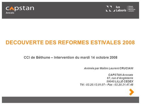 DECOUVERTE DES REFORMES ESTIVALES 2008