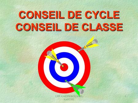 CONSEIL DE CYCLE CONSEIL DE CLASSE
