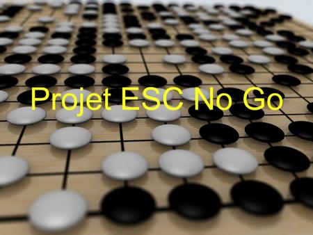 Projet ESC No Go. Notre projet Etudiants en première année à lécole supérieure de commerce de Toulouse, nous avons un projet à réaliser dans le cadre.