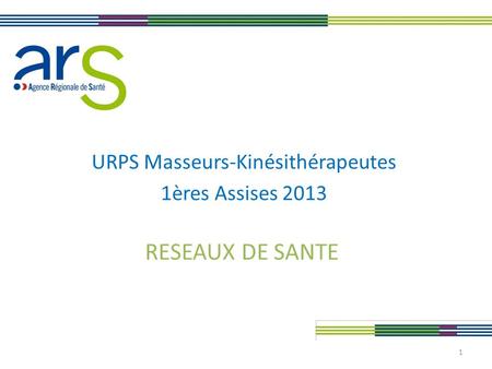 URPS Masseurs-Kinésithérapeutes 1ères Assises 2013