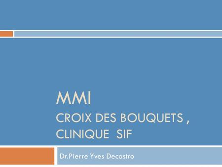 MMI CROIX Des bouquets , Clinique SIF
