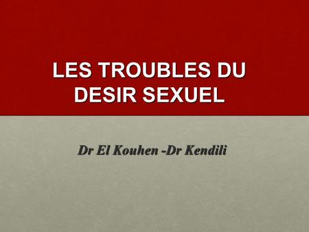 LES TROUBLES DU DESIR SEXUEL