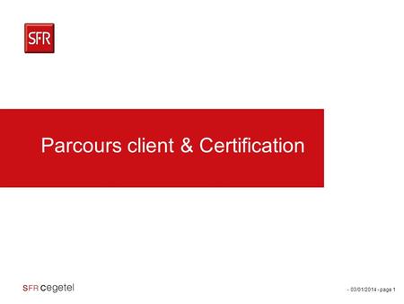 Parcours client & Certification