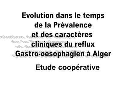 Etude coopérative Evolution dans le temps de la Prévalence