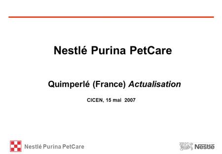 Nestlé Purina PetCare Quimperlé (France) Actualisation