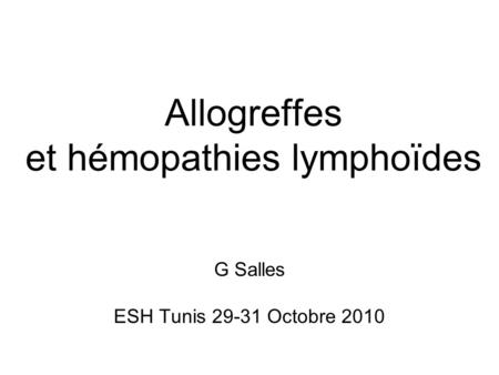 Allogreffes et hémopathies lymphoïdes