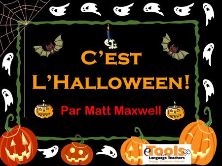 C’est L’Halloween! Par Matt Maxwell.