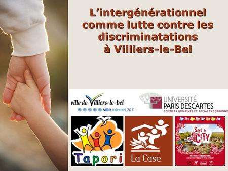 Lintergénérationnel comme lutte contre les discriminatations à Villiers-le-Bel.