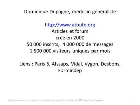 Dominique Dupagne, médecin généraliste  atoute