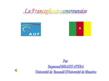 La Francophonie camerounaise
