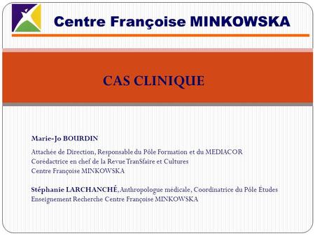 Centre Françoise MINKOWSKA