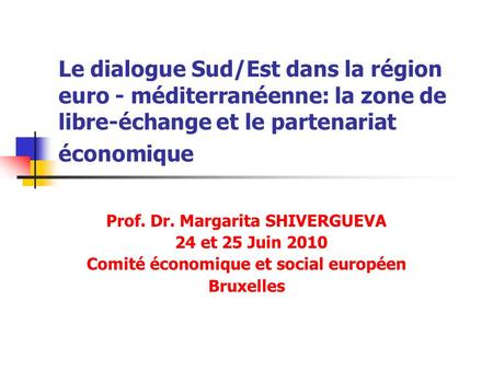 Prof. Dr. Margarita SHIVERGUEVA Comité économique et social européen