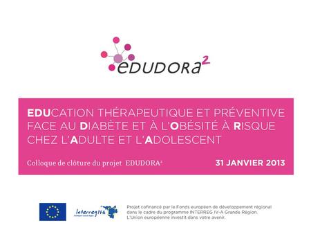 Présentation du programme EDUDORA²  Professeur SCHEEN CHU et Université de Liège
