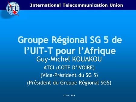Groupe Régional SG 5 de l’UIT-T pour l’Afrique