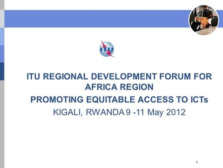 ITU REGIONAL DEVELOPMENT FORUM FOR AFRICA REGION