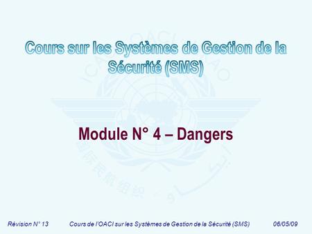 Module N° 4 – Dangers.