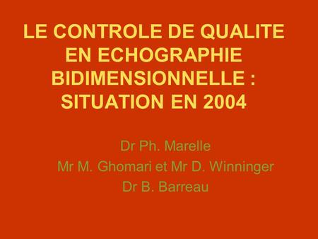 Dr Ph. Marelle Mr M. Ghomari et Mr D. Winninger Dr B. Barreau