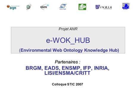 Projet ANR e-WOK_HUB (Environmental Web Ontology Knowledge Hub)
