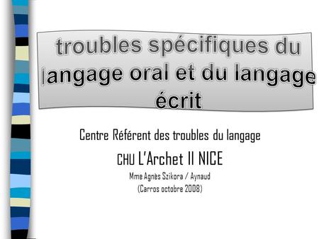troubles spécifiques du langage oral et du langage écrit