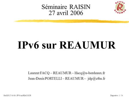 IPv6 sur REAUMUR Séminaire RAISIN 27 avril 2006