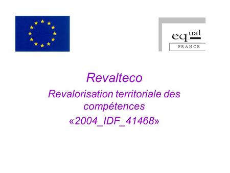 Revalteco Revalorisation territoriale des compétences «2004_IDF_41468»