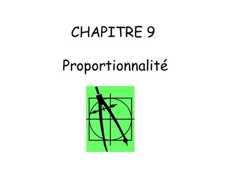 CHAPITRE 9 Proportionnalité