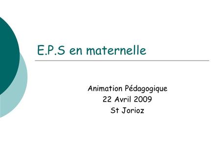 Animation Pédagogique 22 Avril 2009 St Jorioz