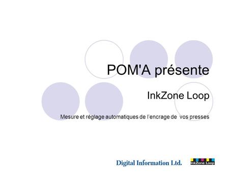 POM'A présente InkZone Loop Mesure et réglage automatiques de lencrage de vos presses.