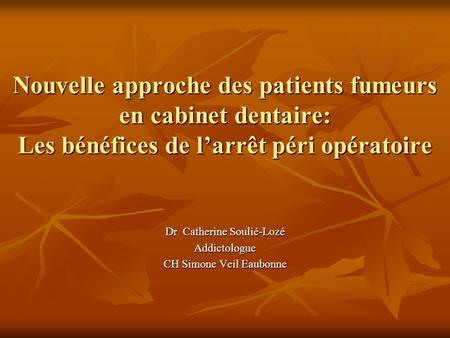 Dr Catherine Soulié-Lozé Addictologue CH Simone Veil Eaubonne