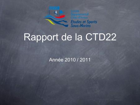 Rapport de la CTD22 Année 2010 / 2011.