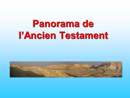 Panorama de l’Ancien Testament